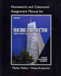 Homework and Classroom Assignment Manual for Building Construction : Principles, Materials, & Systems （2ND）
