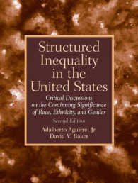 Structured Inequality in the United States : Critical Discussions on the Continuing Significance of Race, Ethnicity and Gender （2ND）