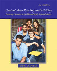 Content Area Reading and Writing : Fostering Literacies in Middle and High School Cultures （2ND）