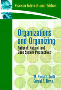 Organizations and Organizing : Rational, Natural and Open Systems Perspectives -- Paperback （1 Internat）