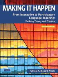 Making It Happen : From Interactive to Participatory Language Teaching -- Evolving Theory and Practice （4TH）
