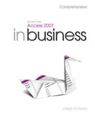Microsoft Office Access 2007 in Business : Comprehensive （1 SPI）