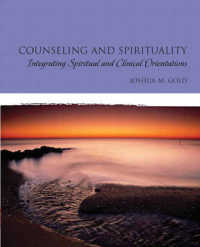 Counseling and Spirituality : Integrating Spiritual and Clinical Orientations （1ST）