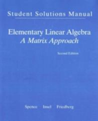 Elementary Linear Algebra : A Matrix Approach （2 SOL STU）