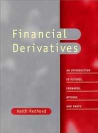 Financial Derivatives : An Introduction to Futures, Forwards, Options and Swaps