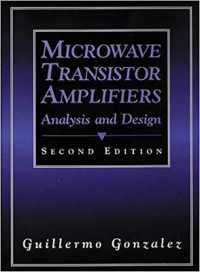 Microwave Transistor Amplifiers : Analysis and Design （2ND）