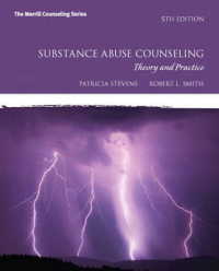 Substance Abuse Counseling : Theory and Practice （5TH）
