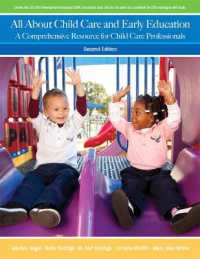All about Child Care and Early Education : A Comprehensive Resource for Child Care Professionals （2ND）