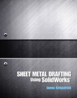 Sheet Metal Drafting Using SolidWorks