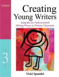 Creating Young Writers : Using the Six Traits to Enrich Writing Process in Primary Classrooms （3RD）