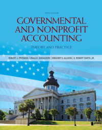 Governmental and Nonprofit Accounting : Theory and Practice （10TH）
