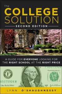 College Solution, the : A Guide for Everyone Looking for the Right School at the Right Price （2ND）