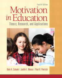 Motivation in Education : Theory, Research, and Applications （4TH）