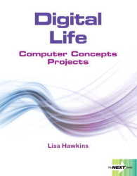 Digital Life : Computer Concepts Projects (The Next) （SPI）