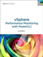 Vsphere Performance Monitoring with Powercli : Automating Vsphere Performance Reports (Vmware Press Technology)