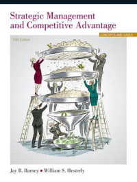 Strategic Management and Competitive Advantage : Concepts and Cases （5TH）