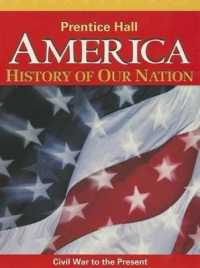 America: History of Our Nation : Civil War to the Present