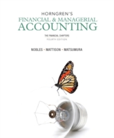 Horngren's Financial & Managerial Accounting : The Financial Chapters （4TH）