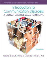 Introduction to Communication Disorders : A Lifespan Evidence-Based Perspective (Pearson Communication Sciences and Disorders) （5TH）