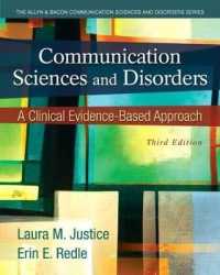 Communication Sciences and Disorders : A Clinical Evidence-Based Approach, Video-Enhanced Pearson Etext with Loose-Leaf Version -- Access Card Package （3RD）