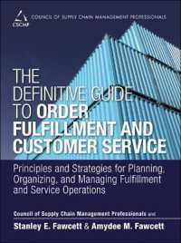 Definitive Guide to Order Fulfillment and Customer Service, the : Principles and Strategies for Planning, Organizing, and Managing Fulfillment and Service Operations (Council of Supply Chain Management Professionals)