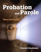 Probation and Parole : Theory and Practice （12TH）