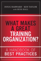 What Makes a Great Training Organization? : A Handbook of Best Practices （1ST）