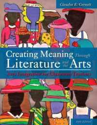Creating Meaning through Literature and the Arts : Arts Integration for Classroom Teachers, Loose-Leaf Version （5TH Looseleaf）