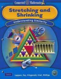 Connected Mathematics 2: Stretching and Shrinking : Understanding Similarity