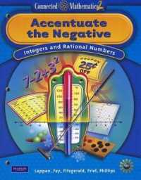 Connected Mathematics 2: Accentuate the Negative : Integers and Rational Numbers