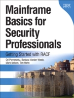 Mainframe Basics for Security Professionals : Getting Started with RACF (Ibm Press)