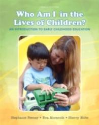 Who Am I in the Lives of Children? : An Introduction to Early Childhood Education （10TH）