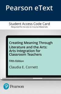 Creating Meaning through Literature and the Arts, Enhanced Pearson Etext Access Code : Arts Integration for Classroom Teachers （5 PSC）