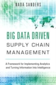 Big Data Driven Supply Chain Management : A Framework for Implementing Analytics and Turning Information into Intelligence