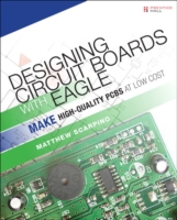 Designing Circuit Boards with EAGLE : Make High-Quality PCBs at Low Cost