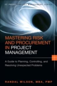 Mastering Risk and Procurement in Project Management : A Guide to Planning, Controlling, and Resolving Unexpected Problems (Ft Press Operations Manage