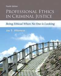 Professional Ethics in Criminal Justice : Being Ethical When No One is Looking （4TH）