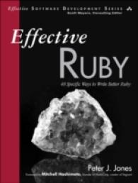 Effective Ruby : 48 Specific Ways to Write Better Ruby (Effective Software Development)