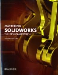 Mastering Solidworks : The Design Approach （2ND）