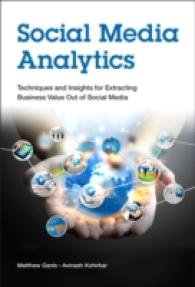Social Media Analytics : Techniques and Insights for Extracting Business Value Out of Social Media