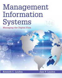 Management Information Systems : Managing the Digital Firm （14TH）