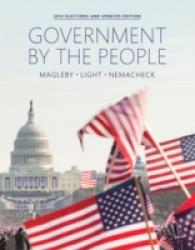 Government by the People : 2014 Elections and Updates Edition