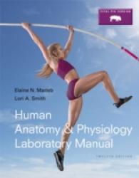 Human Anatomy & Physiology : Fetal Pig Version （12 CSM LAB）