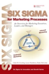 Six Sigma for Marketing Processes : An Overview for Marketing Executives, Leaders, and Managers (Six Sigma for Innovation and Growth)