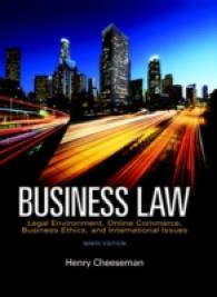Business Law : Legal Environment, Online Commerce, Business Ethics, and International Issues （9TH）