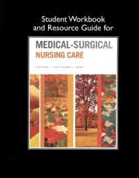 Student Workbook and Resource Guide for Medical-Surgical Nursing Care （4TH）