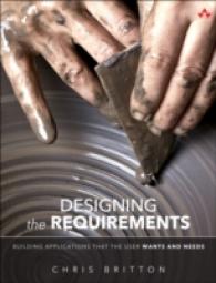 Designing the Requirements : Building Applications That the User Wants and Needs