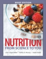 Nutrition : From Science to You （3 PCK PAP/）