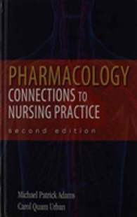 Pharmacology : Connections to Nursing Practice （2 PCK HAR/）