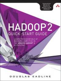 Hadoop 2 Quick-Start Guide : Learn the Essentials of Big Data Computing in the Apache Hadoop 2 Ecosystem